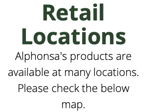 Retail Locations Alphonsa's products are available at many locations. Please check the below map.